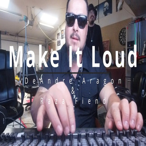 Make It Loud (Explicit)