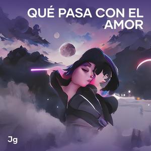 Qué Pasa Con El Amor