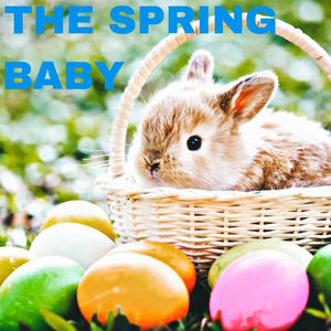 The Spring Baby (Explicit)