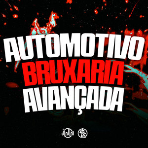 Automotivo Bruxaria Avançada (Explicit)