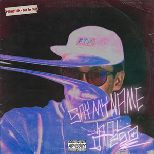 Say My Name (Explicit)