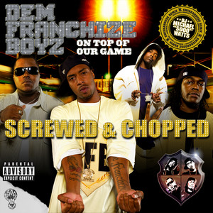 On Top Of Our Game (Screwed & Chopped) [Explicit]