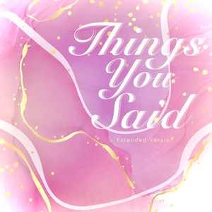 Things You Said (纯音乐加长版)