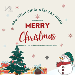 Sao Mình Chưa Nắm Tay (Christmas 2025|QTrung Remix)