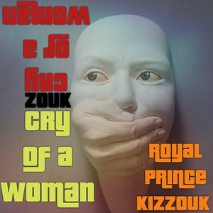 Cry of a Woman- Zouk