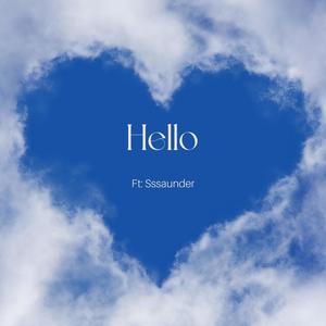 Hello (feat. Sssaunder)