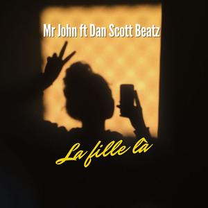 La fille là (feat. Dan Scott Beatz)