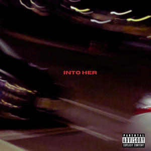 Into Her (Explicit)