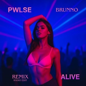 Alive (Brunno Radio Edit Remix)