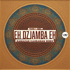Eh Dzjamba Eh (Ramazan Kahraman Remix)