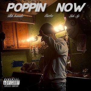 Poppin Now (feat. Gurbo & Luh Aj_361) (Remix|Explicit)