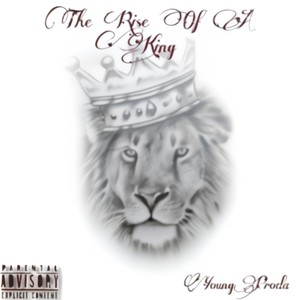 The Rise Of A King (Explicit)