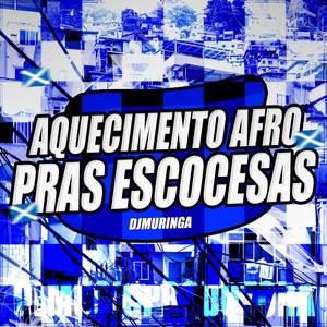 Aquecimento afro pras escocesas