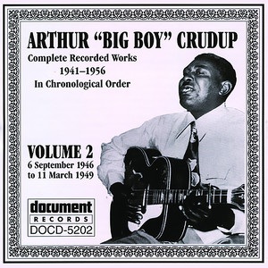 Arthur Big Boy Crudup Vol.2 (1946-1949)