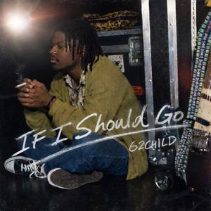 if i should go (Explicit)
