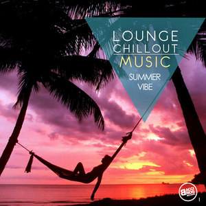 Lounge Chillout Music Summer Vibe