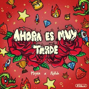 AHORA ES MUY TARDE (feat. Alykala)