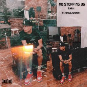 No Stopping Us (Explicit)