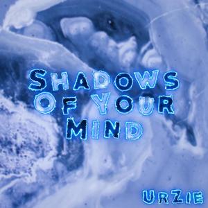 Shadows of Your Mind