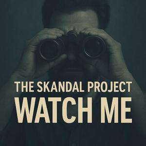 Skandal - Watch Me (Explicit)