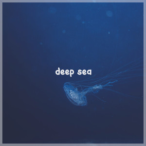 Deep Sea