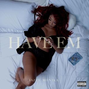 Have Em (Explicit)