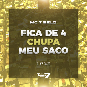 MC 7 Belo - FICA DE 4 CHUPA MEU SACO (Explicit)