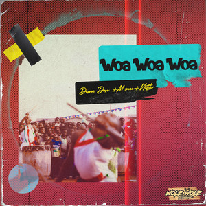 Woa Woa Woa