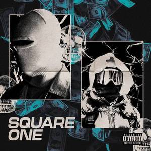 SQUARE ONE (Explicit)