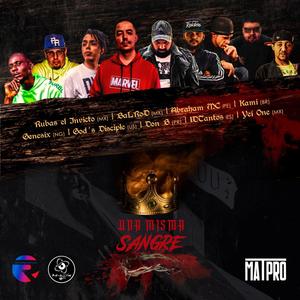 Una misma sangre (feat. Kami, Abraham Mc, unodetantos, Yei One, Genesix, BalRod, Gods disciple & Victor El Don B)