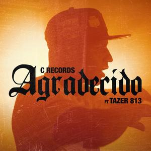 Agradecido (feat. Tazer 813) [Explicit]