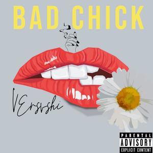 BAD CHICK (Explicit)