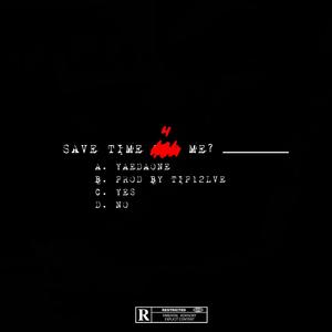 Save Time 4 Me (Explicit)