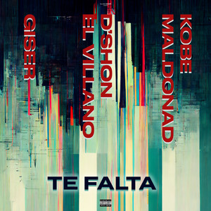 TE FALTA (Explicit)