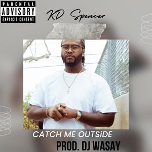 Catch Me Outside (feat. CEO SET TRIP) [Explicit]