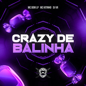Crazy de Balinha (Explicit)