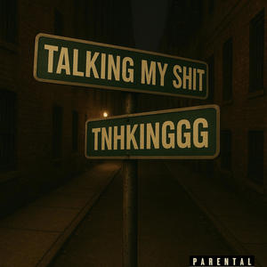 Talking My Shit (Explicit)
