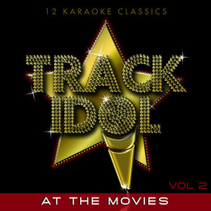 Track Idol - At the Movies (12 Karaoke Classics) [Vol.2]