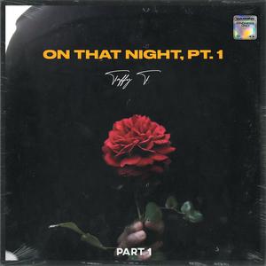 On That Night, Pt. 1 (feat. Kidd Jonezy, DARILDARILDARIL, Tomi Keni & Joffery Hollsworth) (Continuous Mix)