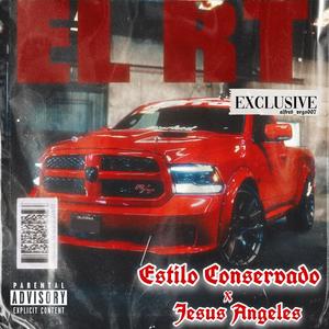 El RT (feat. Estilo Conservado) [Explicit]