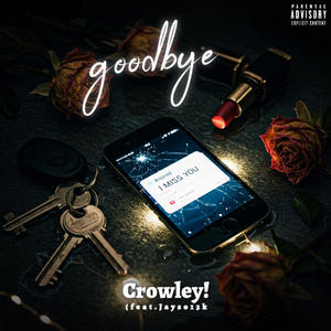 goodbye (feat. Jayso13k) (Explicit)