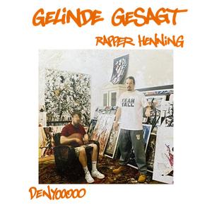 gelinde gesagt (Explicit)