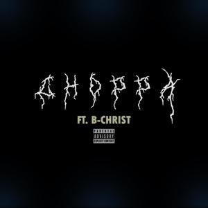 CHOPPA (Explicit)