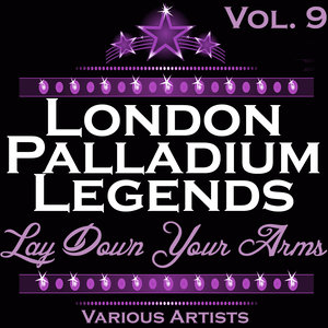 London Palladium Legends Vol. 9: Lay Down Your Arms