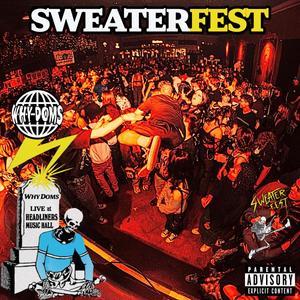 Live at Sweaterfest (12/13/2024) [Explicit]