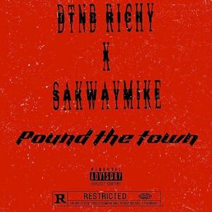 pound the town (feat. sakwaymike) [Explicit]