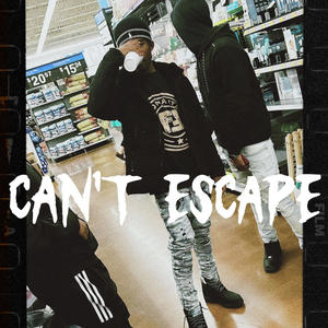 Can't Escape (Explicit)