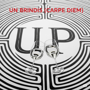 Un Brindis (Carpe Diem)