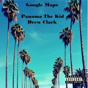 Google Maps (feat. Panama The Kid) (Explicit)