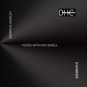 Food With No Smell (Explicit)